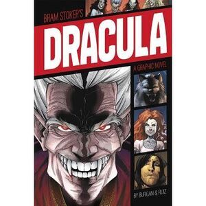 Dracula: A Graphic Novel -- Bram Stoker